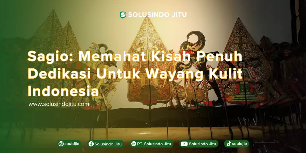 Sagio Memahat Kisah Penuh Dedikasi Untuk Wayang Kulit Indonesia