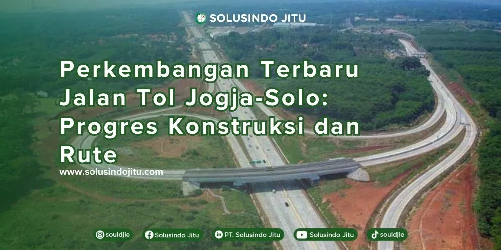 Perkembangan Terbaru Jalan Tol Jogja-Solo Progres Konstruksi dan Rute .jpg